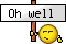 Sign: Oh Well